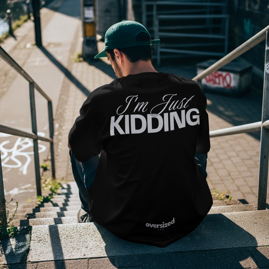 "Just Kidding" Oversized 280GM